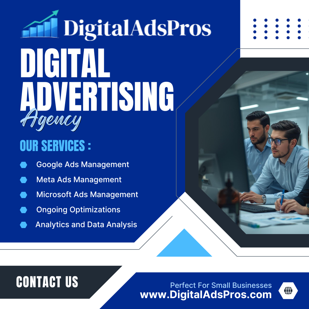 Digital Ads Pros, Google ads management, Meta ads, Microsoft ads, optimization, digital ads agency, marketing agency, digital advertising